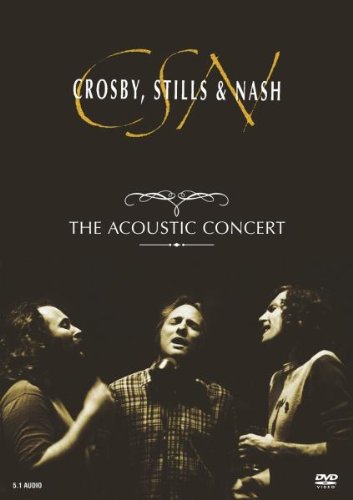 Crosby, Stills & Nash - Crosby, Stills & Nash - The Acoustic Concert