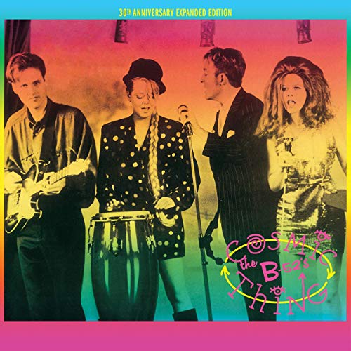 The B-52'S - Cosmic Thing:30th Anniversary Expanded Edition