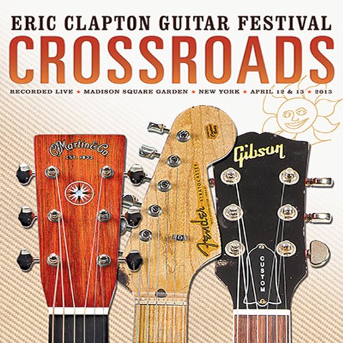  - Eric Clapton - Crossroads Guitar Festival 2013 [2 DVDs]