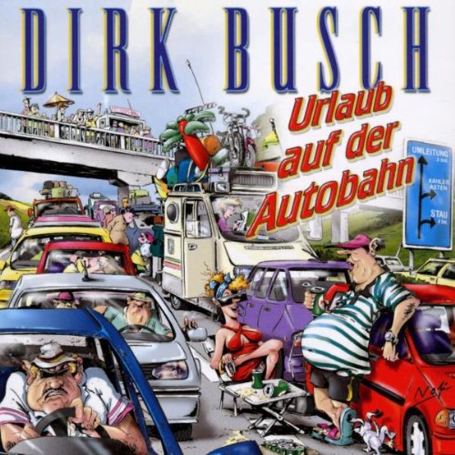 Busch , Dirk - Urlaub auf der Autobahn (Maxi)