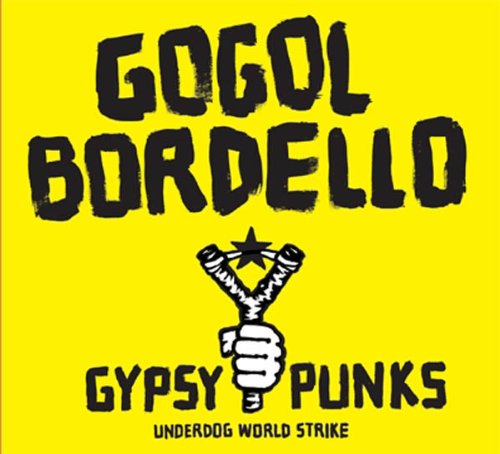 Gogol Bordello - Gypsy punks