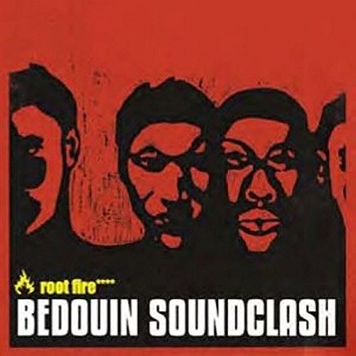 Bedouin Soundclash - Root Fire