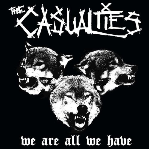 the Casualties - We Are All We Have