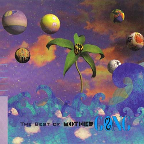 Mother Gong - The Best Of Mother Gong