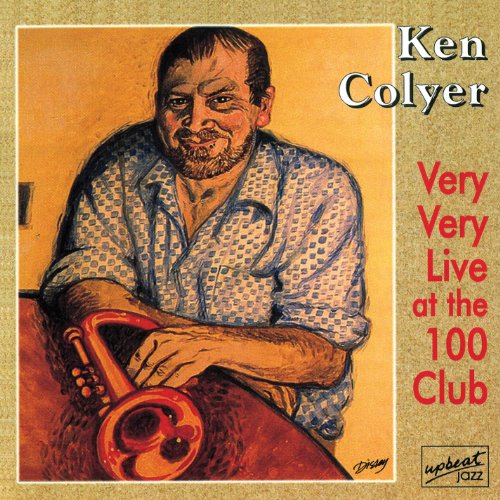 Ken Colyer - Very Very Live at the 100 Club