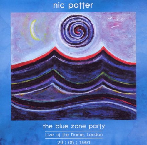 Potter , Nic - The Blue Zone Party - Live At The Dome, London 29/05/1991