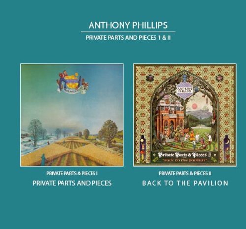 Phillips , Anthony - Private Parts and Pieces 1 & 2