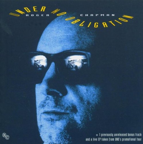 Roger Chapman - Under No Obligation