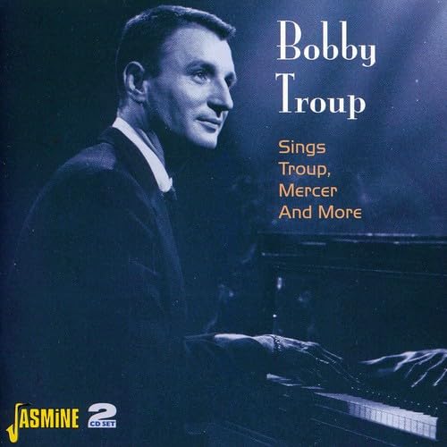 Troup , Bobby - Sings Troup, Mercer and More