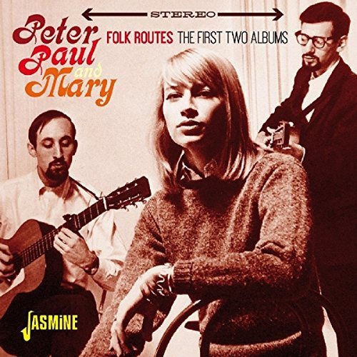 Peter Paul & Mary - Folk Routes
