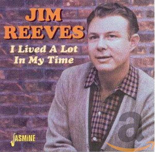 Reeves , Jim - I Lived a Lot in My Time