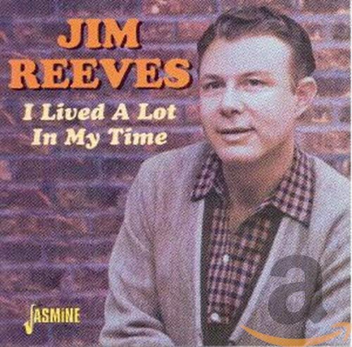 Reeves , Jim - I Lived a Lot in My Time