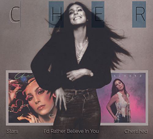  - Cher - Stars / I'd Rather Believe In You / Cherished (Digipak) (3 on 2)