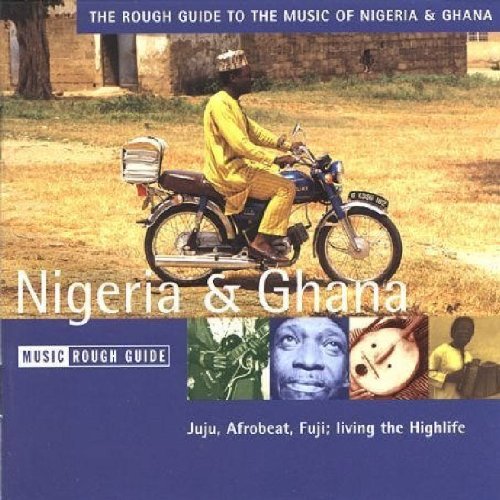 Sampler - The Rough Guide To The Music Of Nigeria & Ghana (Juju, Afrobeat, Fuji; Living The Highlife)