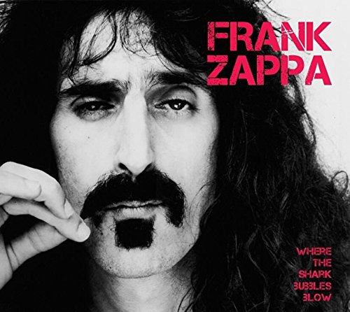 Frank Zappa & the Mothers of I - Where the Shark Bubbles Blow