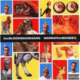 Bloodhound Gang - Show Us Your Hits