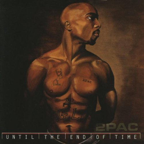 2Pac - UNTIL THE END OF TIME
