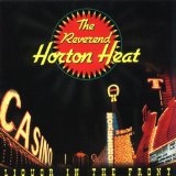 Reverend Horton Heat , The - Liquor in the Front