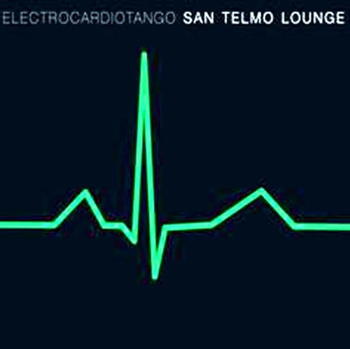 San Telmo Lounge - Electrocardiotango