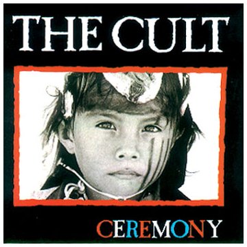 Cult , The - Ceremony