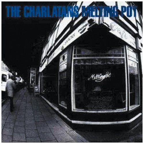 the Charlatans - Melting Pot