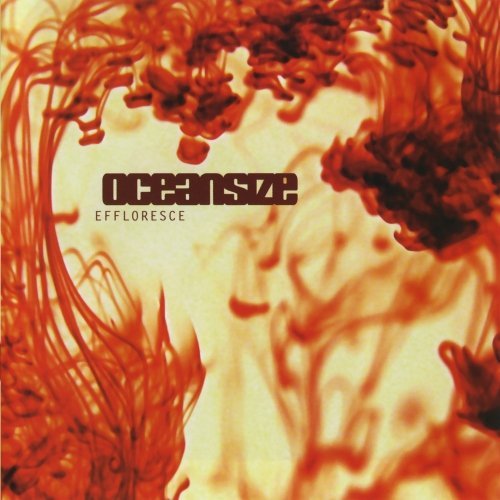 Oceansize - Effloresce