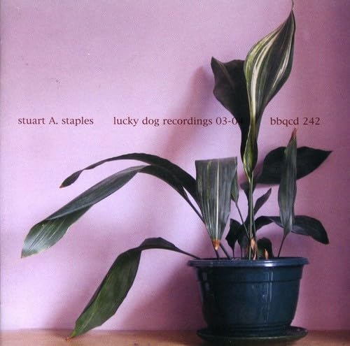 Staples , Stuart A. - Lucky Dog Recordings 03 - 04