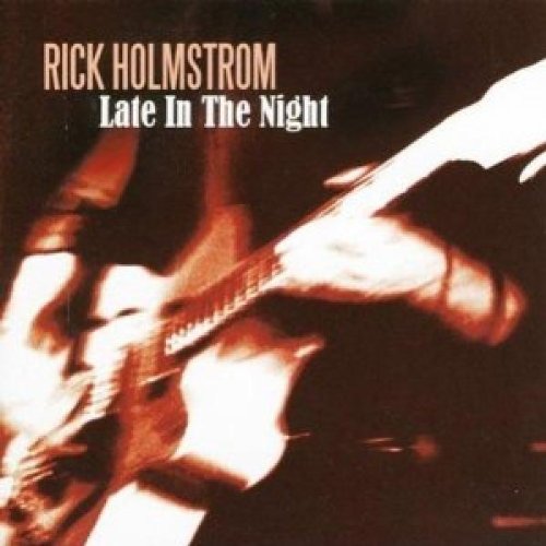 Rick Holmstrom - Late in the Night