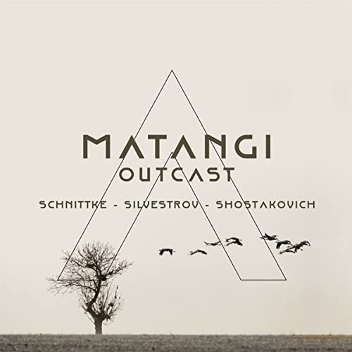 Matangi Quartet - Outcast: String Quartets By Schnittke: No. 3 / Silvestrov: No. 1 / Shostakovich: No. 8