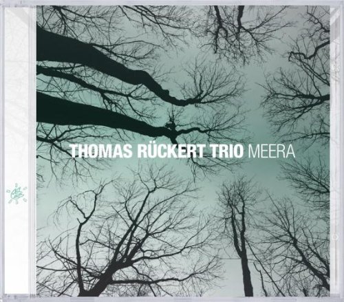 Thomas Rückert Trio - MEERA