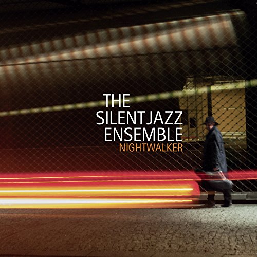 Silent , Jazz Ensemble , The - Nightwalker