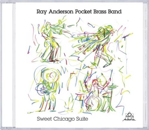 Ray Pocket Brass Band Anderson - Sweet Chicago Suite