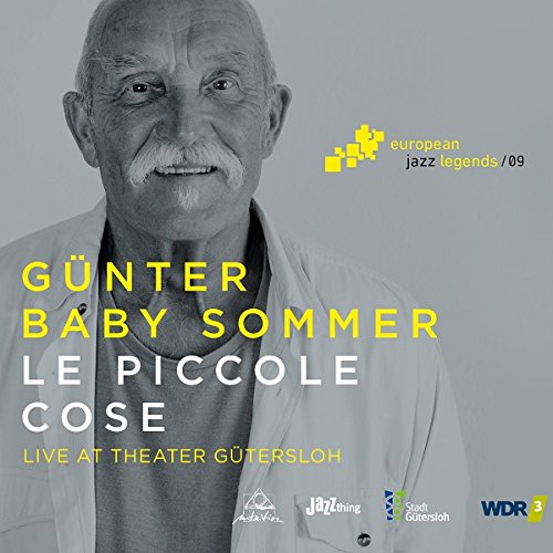 Günter Sommer - Le Piccole Cose-European Jazz Legends Vol.9