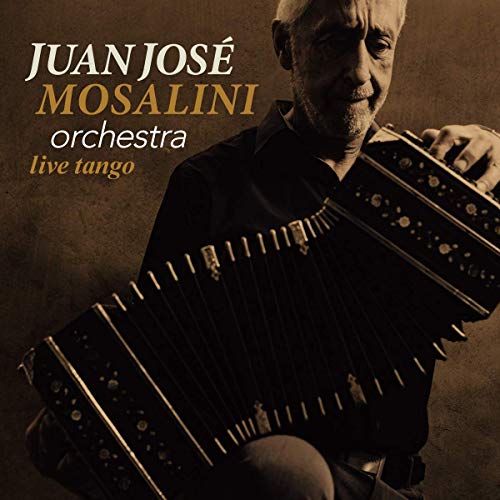 Mosalini , Juan Jose - Live Tango