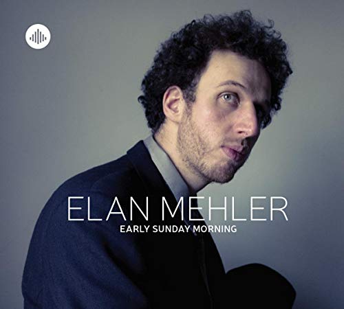 Mehler , Elan - Early Sunday Morning