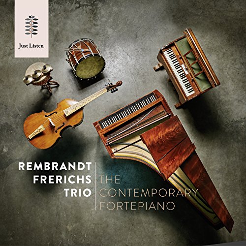 Rembrandt Frerichs Trio - The Contemporary Fortepiano