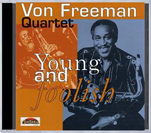 Von Freeman & Friends - Young and Foolish