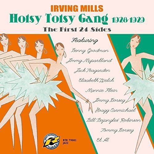 Mills & His Hotsy Totsy Gang Irving - The First 24 Sides