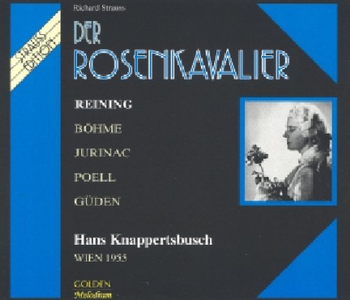 Strauss , Richard - Der Rosenkavalier (Reining, Böhme, Jurinac, Poell, Knappertsbusch, Wiener Philharmoniker)