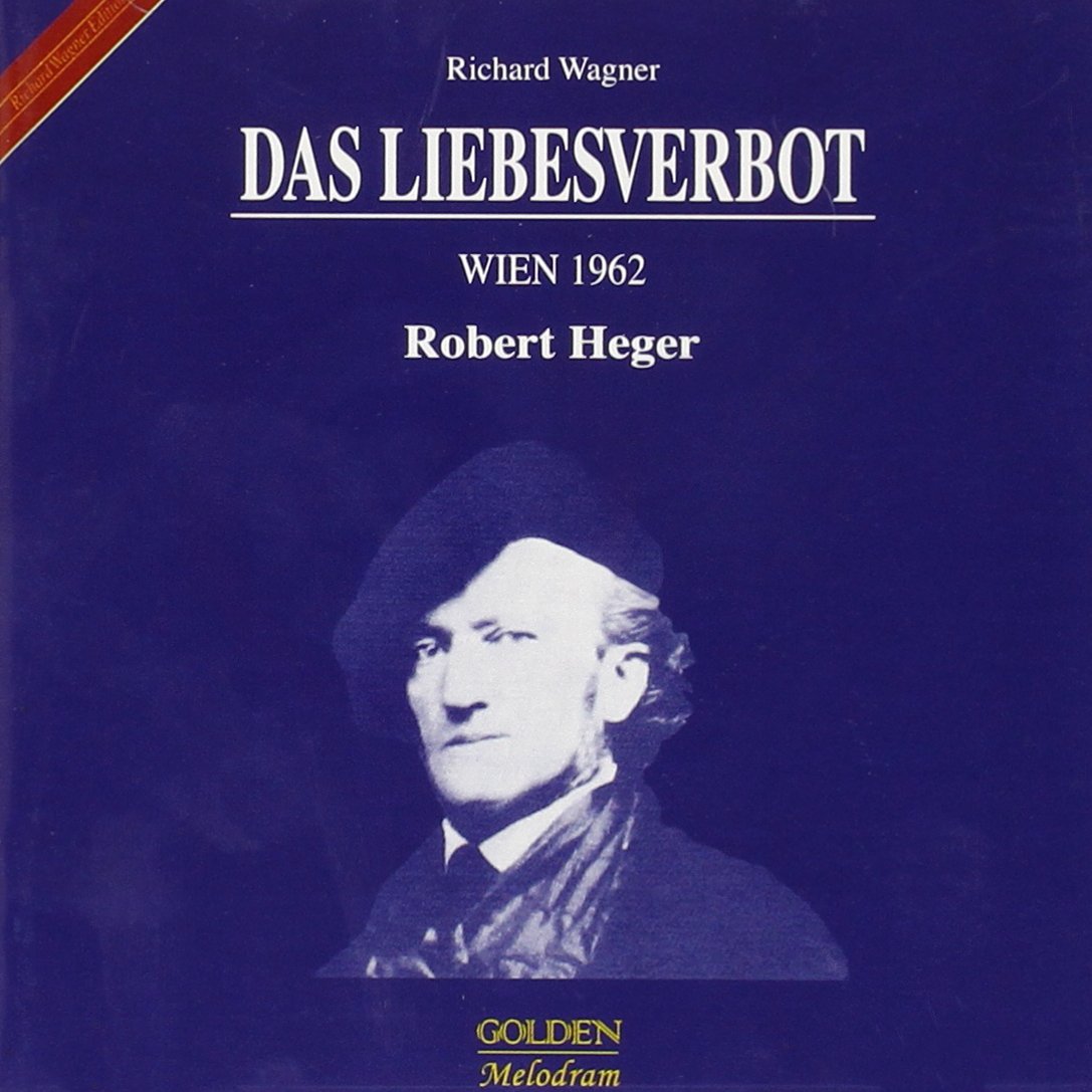 Wagner , Richard - Das Liebesverbot (Wien 1962) (Heger, Imdahl, Equiluz, Dermota, Friedrich, a.o.)