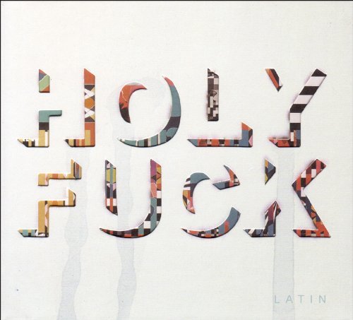 Holy Fuck - Latin