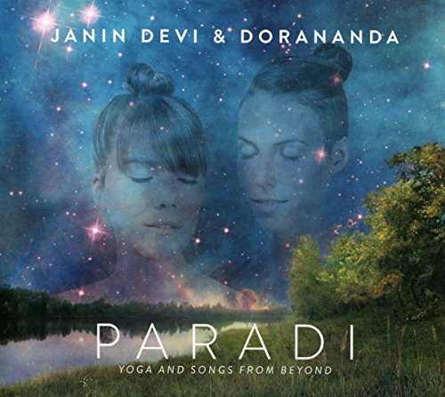 Devi , Janin & Dorananda - Paradi - Yoga and Songs from Beyound