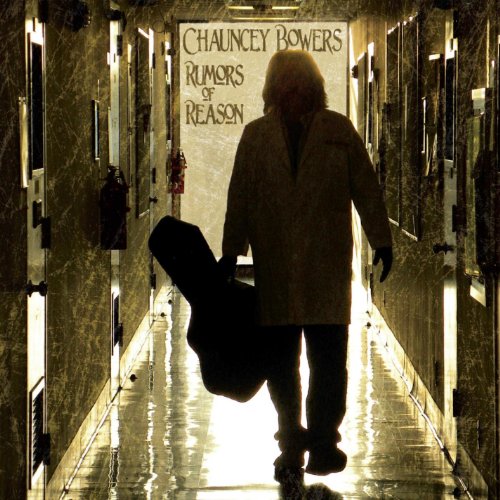 Bowers , Chauncey - Rumors of Reason