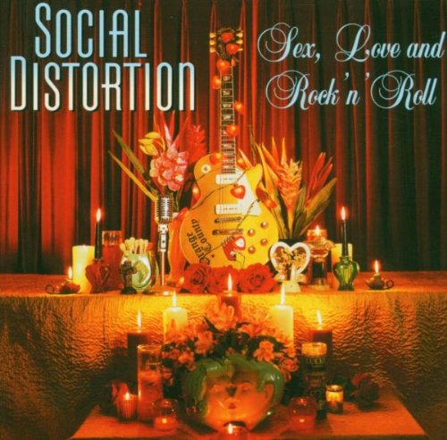 Social Distortion - Sex, love and rock`n´ roll