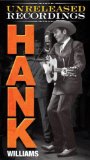 Williams , Hank - The Unreleased Recordings