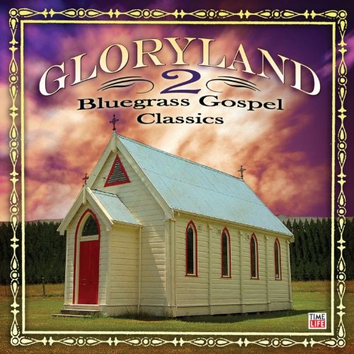 Sampler - Gloryland 2 - Bluegrass Gospel Classics