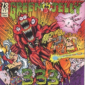 Green Jelly - Three Three Three