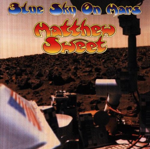 Matthew Sweet - Blue Sky on Mars