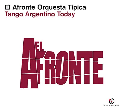 El Afronte Orquesta Tipica - Tango Argentino Today