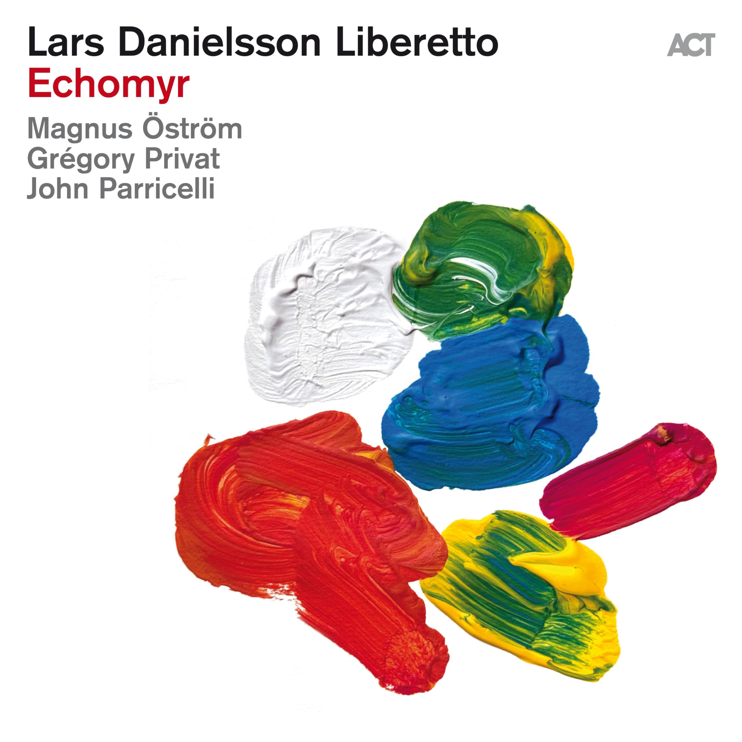 Danielsson,Lars Liberetto - Echomyr (Digipak)
